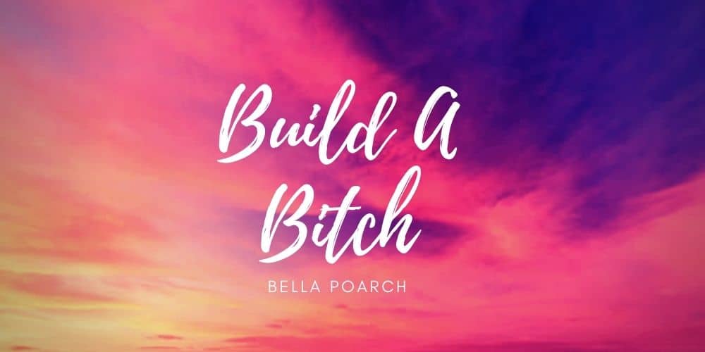 Build A Bitch Lyrics