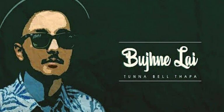 Bujhne Lai Lyrics – Tunna Bell Thapa