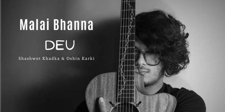 Malai Bhanna Deu Lyrics – Shashwot Khadka, Oshin Karki