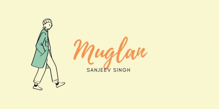 Muglan Lyrics – Sanjeev Singh
