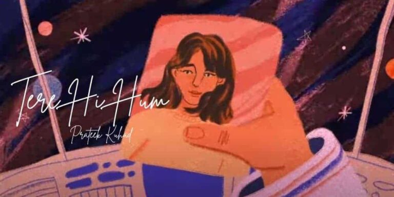 Tere Hi Hum Lyrics – Prateek Kuhad