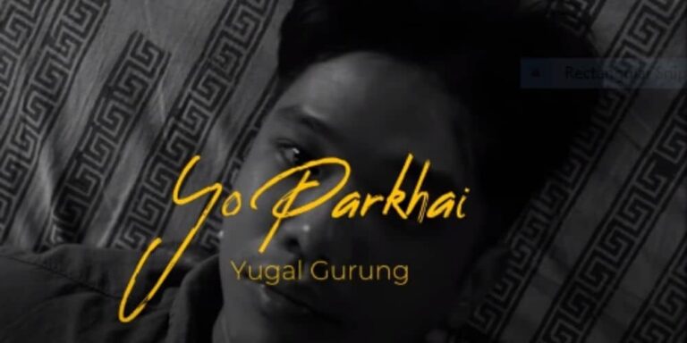 Yo Parkhai Lyrics – Yugal Gurung