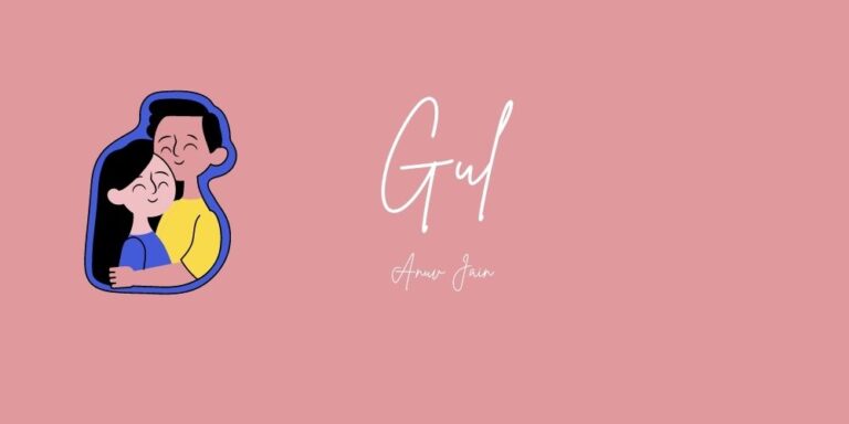 Gul Lyrics – Anuv Jain