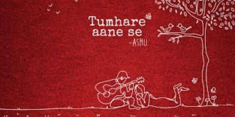 Tumhare Aane Se Lyrics – Ashu Shukla