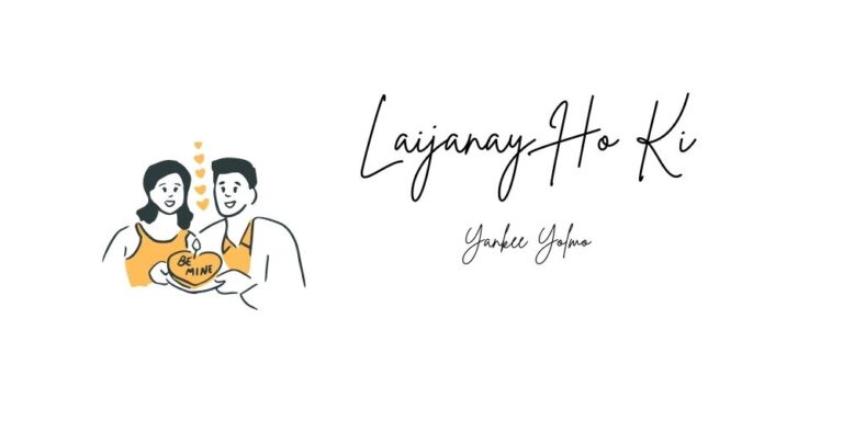 Laijanay Ho Ki Lyrics – Yankee Yolmo