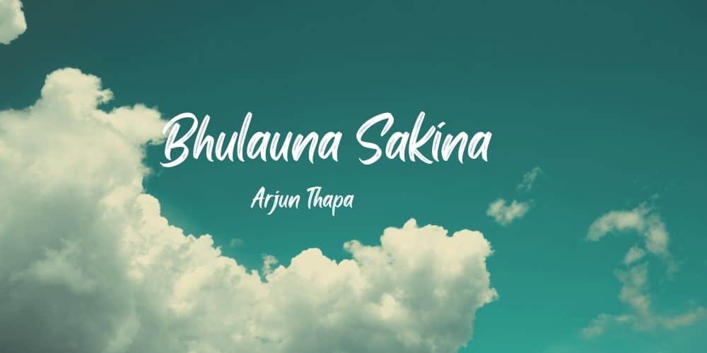 Bhulauna Sakina Lyrics