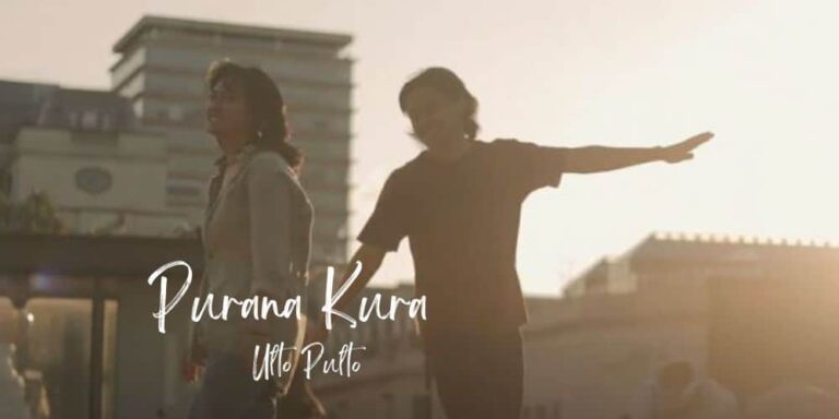 Purana Kura Lyrics – Ulto Pulto