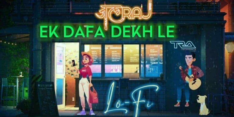 Ek Dafa Dekh Le Lyrics – JalRaj