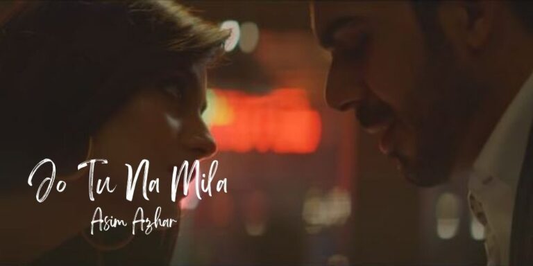 Jo Tu Na Mila Lyrics – Asim Azhar