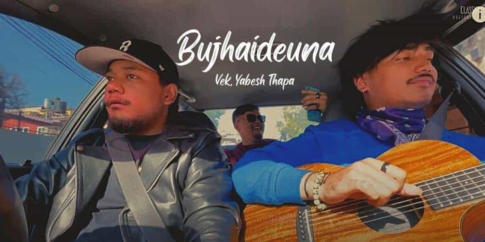 Bujhaideuna Lyrics 