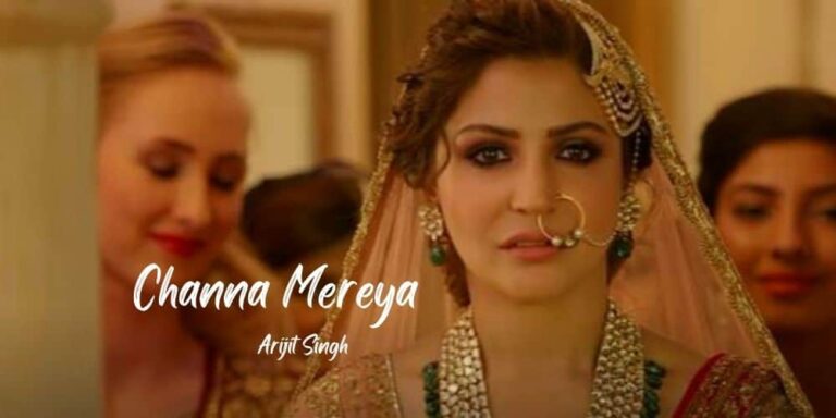 Channa Mereya lyrics – Arijit Singh