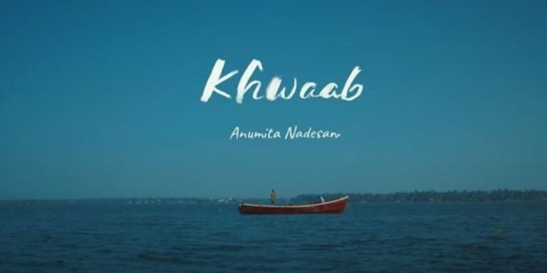 Khwaab Lyrics – Anumita Nadesan