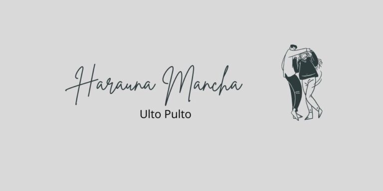Harauna Mancha Lyrics – Ulto Pulto