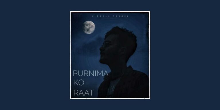 Purnima Ko Raat Lyrics – Nirdesh Poudel