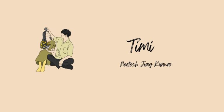 Timi Lyrics – Neetesh Jung Kunwar