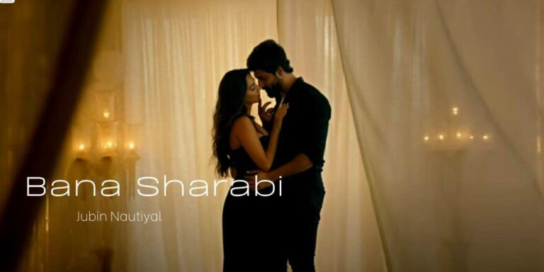 Bana Sharabi Lyrics – Jubin Nautiyal