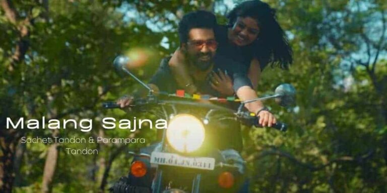 Malang Sajna Lyrics – Sachet Tandon & Parampara Tandon