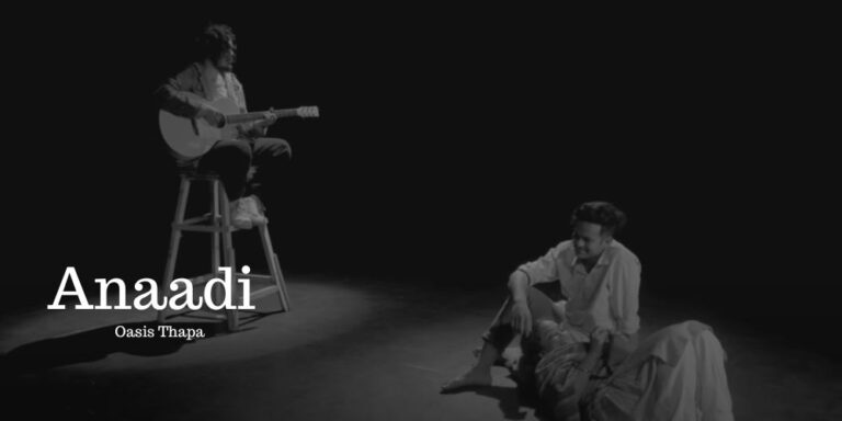 Anaadi Lyrics – Oasis Thapa