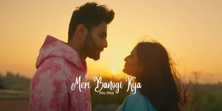 Meri Banogi Kya Lyrics – Rito Riba