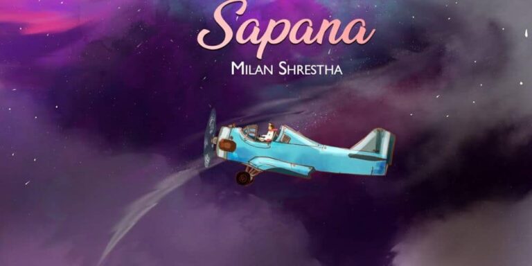 Sapana Lyrics – Milan Shrestha