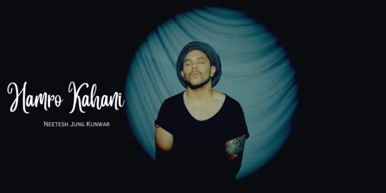 Hamro Kahani Lyrics – Neetesh Jung Kunwar