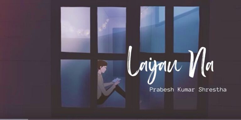 Laijau Na Lyrics – Prabesh Kumar Shrestha