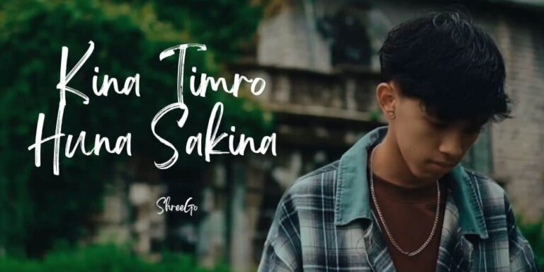 Kina Timro Huna Sakina Lyrics – ShreeGo