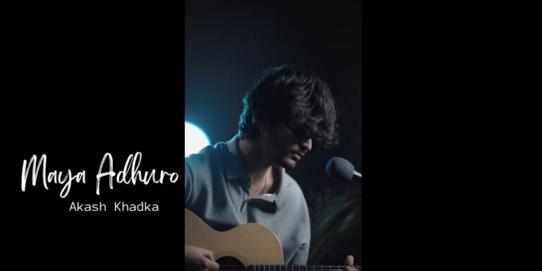 Maya Adhuro Lyrics – Akash Khadka