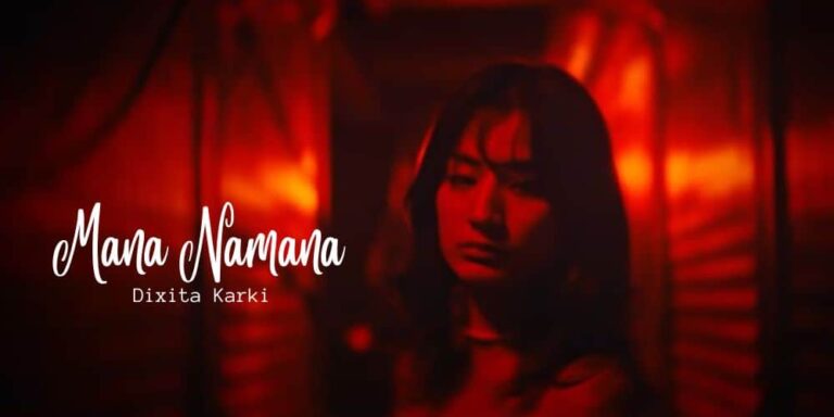 Mana Namana Lyrics – Dixita Karki