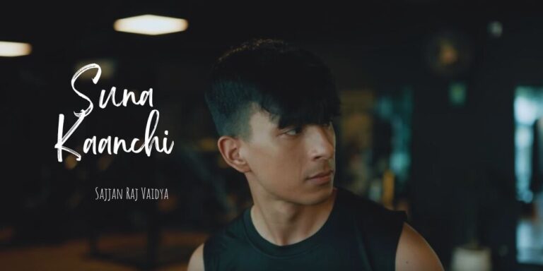Suna Kaanchi Lyrics – Sajjan Raj Vaidya