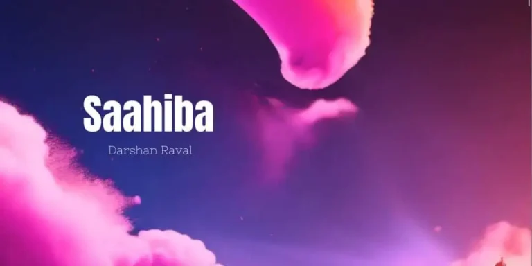 Saahiba Lyrics – Darshan Raval