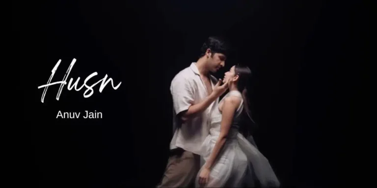 Husn Lyrics – Anuv Jain