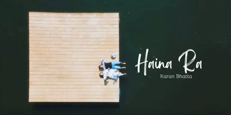 Haina Ra Lyrics – Karan Bhatta