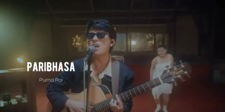 Paribhasa Lyrics – Purna Rai