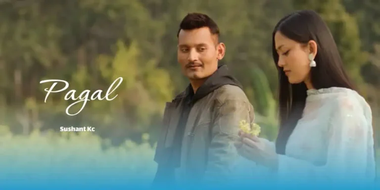 Pagal Lyrics – Sushant Kc
