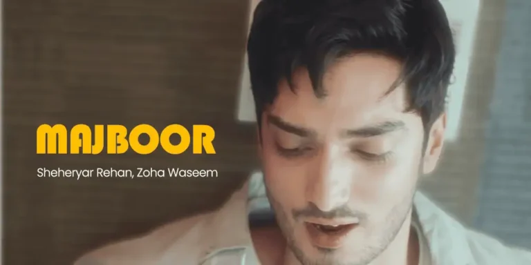 Majboor Lyrics – Sheheryar Rehan & Zoha Waseem
